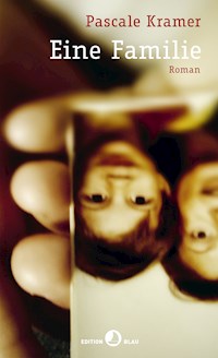 Eine Familie - Pascale Kramer, Kramer, Pascale - ebook