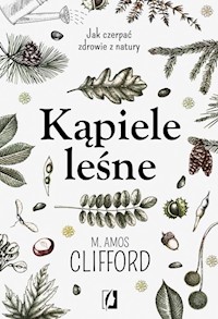 Kąpiele leśne - Clifford M. Amos - książka