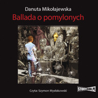 Ballada o pomylonych - Mikołajewska Danuta - audiobook