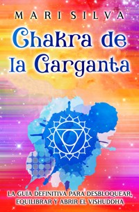 Chakra de la garganta - Mari Silva - ebook