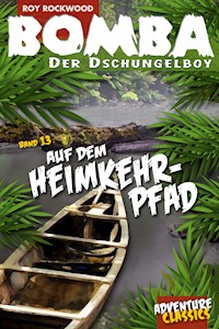Bomba auf dem Heimkehrpfad - Roy Rockwood - ebook