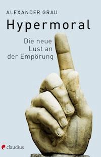 Hypermoral - Alexander  Grau - ebook