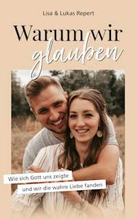 Warum wir glauben - Lukas Repert - ebook