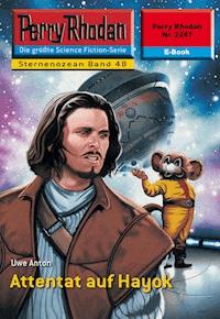 Perry Rhodan 2247: Attentat auf Hayok -  Uwe Anton - ebook