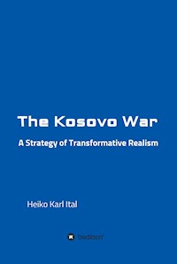 The Kosovo War - Heiko Karl Ital - ebook