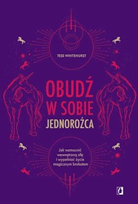 Obudź w sobie jednorożca - Whitehurst Tess - książka
