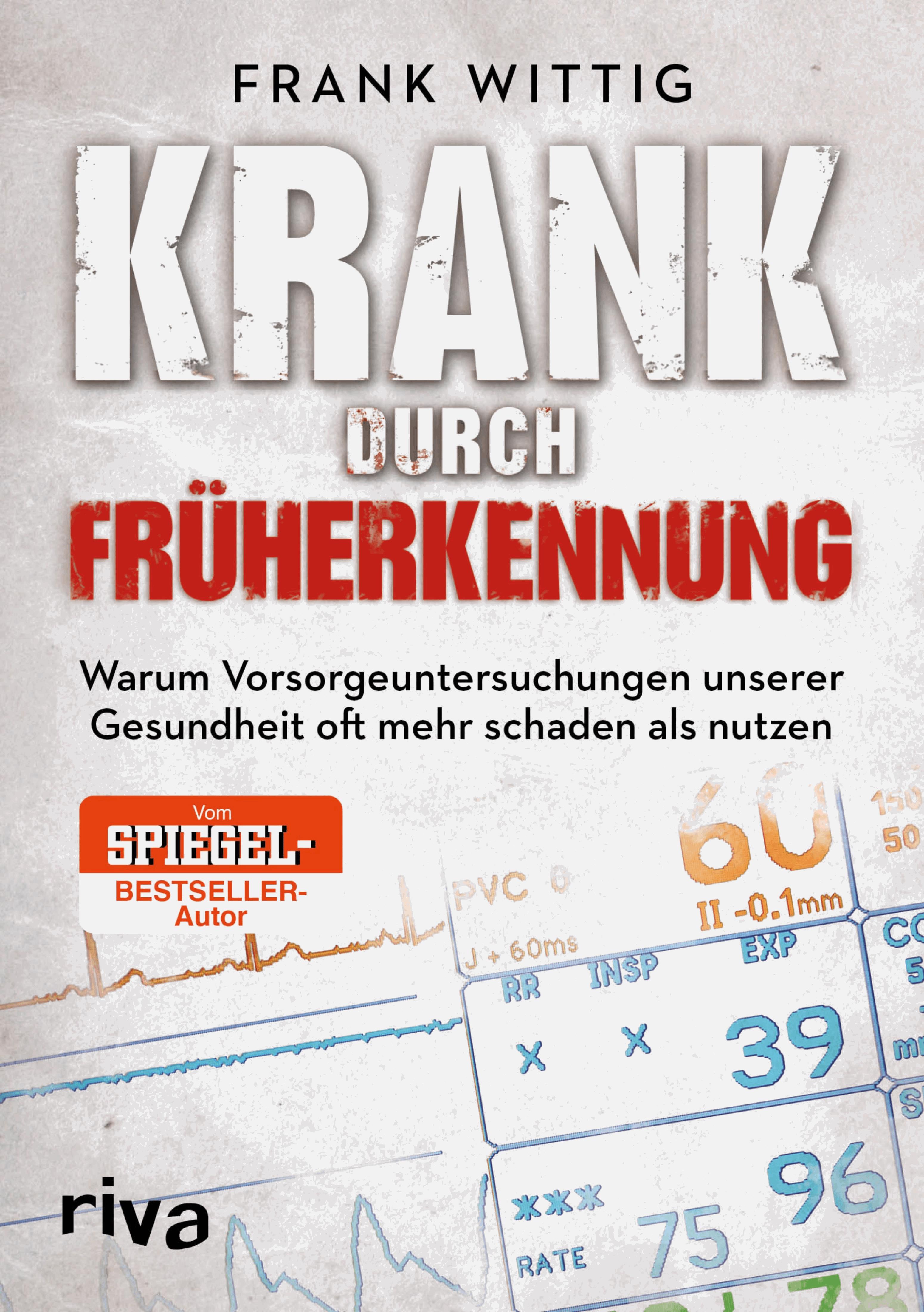 Krank durch Früherkennung