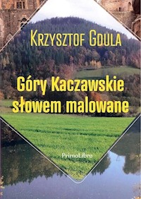 Góry Kaczawskie słowem malowane - Gdula Krzysztof - książka