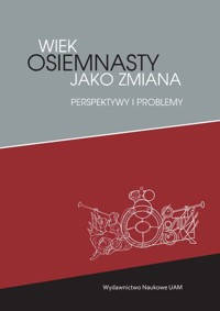 Wiek osiemnasty jako zmiana Perspektywy i problemy -  - książka