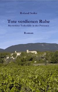 Tote verdienen Ruhe - Seiler Roland - ebook