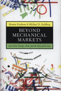 Beyond Mechanical Markets - Frydman Roman, Goldberg Michael D. - książka
