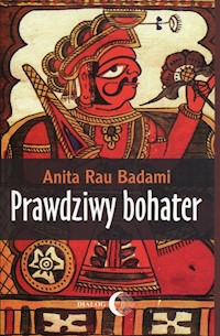 Prawdziwy bohater - Rau Badami Anita - książka