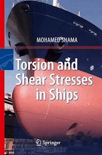 Torsion and Shear Stresses in Ships - Mohamed Shama - ebook