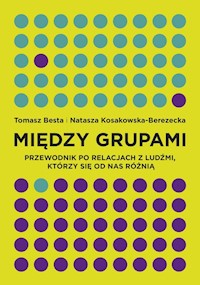 Między grupami - Besta Tomasz, Kosakowska-Berezecka Natasza - książka