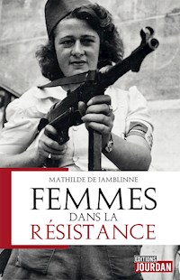 Femmes dans la résistance - Mathilde de Jamblinne - ebook
