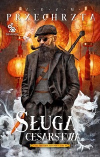 Sługa cesarstwa Cykl Materia Secunda Tom 3 - Adam Przechrzta - książka