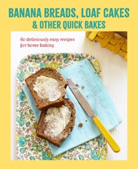 Banana breads, loaf cakes & other quick bakes - Ryland Peters & Small - ebook