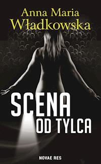 Scena od tylca - Anna Maria Władkowska - ebook