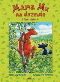 Mama Mu na drzewie i inne historie - Jujja Wieslander - książka