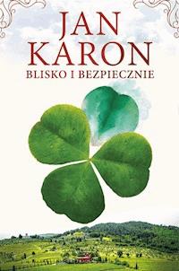 Blisko i bezpiecznie - Jan Karon - ebook + książka