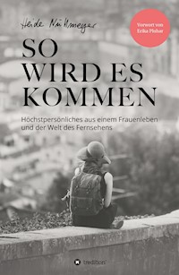 So wird es kommen - Heide Nullmeyer - ebook