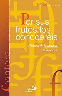 Por sus frutos los conoceréis - Juan María Laboa - ebook