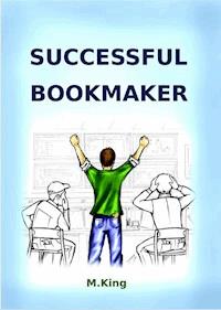 Successful Bookmaker - Mister King - ebook