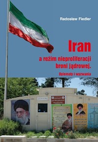 Iran a reżim nieproliferacji broni jądrowej - Fiedler Radosław - książka