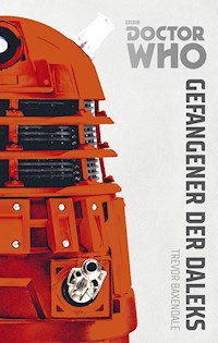 Doctor Who Monster-Edition 1: Gefangener der Daleks - Trevor Baxendale - ebook