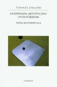 Modernizm artystyczny i powtórzenie - Załuski Tomasz - książka
