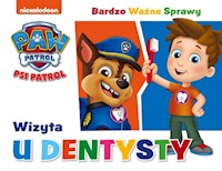 Psi Patrol Bardzo ważne sprawy nr 3 Wizyta u dentysty -  - książka