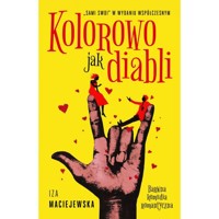Kolorowo jak diabli - Maciejewska Iza - ebook + audiobook + książka