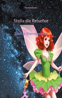 Stella die Reisefee - Markus Zemke - ebook