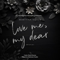 Love Me, My Dear - Martyna Keller - ebook + audiobook