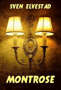 Montrose - Sven Elvestad - ebook