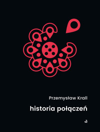 Historia połączeń - Przemysław Krall - ebook