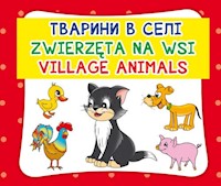 Zwierzęta na wsi. Тварини в селі. Village animals - praca zbiorowa - książka