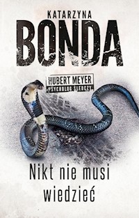 Nikt nie musi wiedzieć - Katarzyna Bonda - ebook + audiobook + książka