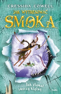Jak wytresować smoka 4. Jak złamać smoczą klątwę - Cowell Cressida - książka