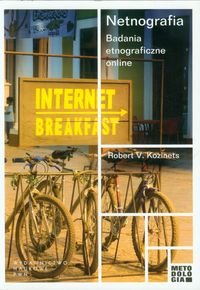 Netnografia Badania etnograficzne online - Kozinets Robert V. - książka