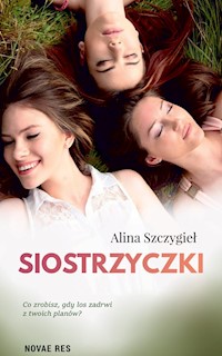 Siostrzyczki - Szczygieł Alina - ebook + audiobook + książka