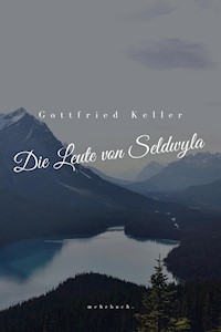 Die Leute von Seldwyla - Gottfried  Keller - ebook