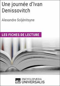 Une journée d'Ivan Denissovitch d'Alexandre Soljénitsyne - Encyclopaedia Universalis - ebook