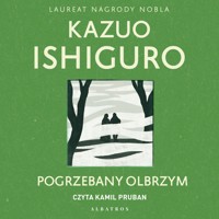 Pogrzebany olbrzym - Kazuo Ishiguro - audiobook