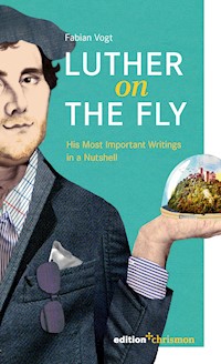 Luther on the Fly - Vogt Fabian - ebook