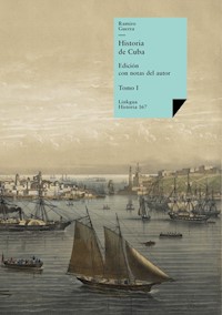 Historia de Cuba I - Ramiro Guerra - ebook