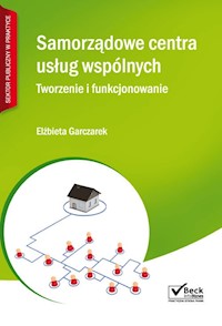 Samorządowe centra usług wspólnych Tworzenie i funkcjonowanie + CD - Garczarek Elżbieta - książka