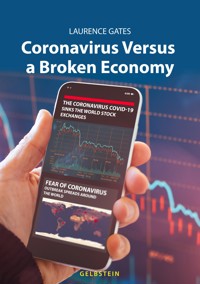 Coronavirus Versus a Broken Economy - LAURENCE GATES - ebook