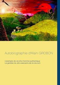 Autobiographie d’Alain Grobon - Ampewi Nunpa - ebook