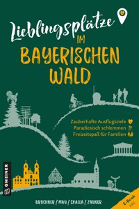 Lieblingsplätze im Bayerischen Wald - Dietmar Bruckner - ebook